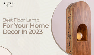 Best Floor Lamp For Your Home Decor In 2023